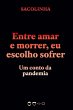 Entre amar e morrer, eu escolho sofrer... - Bild 1