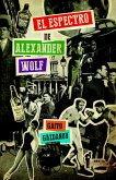 El espectro de Alexander Wolf (eBook, ePUB)