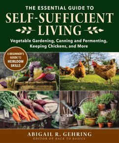 The Essential Guide to Self-Sufficient Living (eBook, ePUB) - Gehring, Abigail