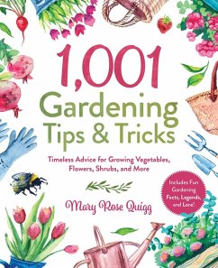 1,001 Gardening Tips & Tricks (eBook, ePUB) - Quigg, Mary Rose