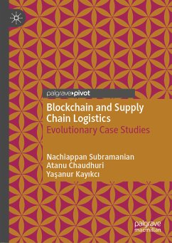 Blockchain and Supply Chain Logistics (eBook, PDF) - Subramanian, Nachiappan; Chaudhuri, Atanu; Kayıkcı, Yaşanur