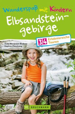 Bruckmann Wanderführer: Wanderspaß mit Kindern Elbsandsteingebirge. (eBook, ePUB) - Meißner, Anita Morandell; Zieschang, Daphna