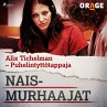 Alix Tichelman – Puhelintyttötappaja... - Bild 1