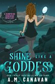 Shine Like a Goddess (Surprise Goddess Cozy Mystery, #6) (eBook, ePUB)