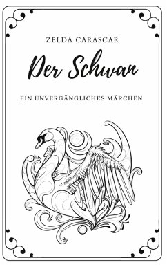 Der Schwan (eBook, ePUB) - Carascar, Zelda