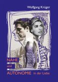 Nähe und Autonomie in der Liebe (eBook, ePUB) Nähe und Autonomie in der Liebe (eBook, ePUB)