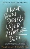 I Have Been Buried Under Years of Dust (eBook, ePUB)