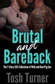 Brutal and Bareback: The 7-Story XXX Collection of Wild and Raw Pig Sex (eBook, ePUB) Brutal and Bareback: The 7-Story XXX Collection of Wild and Raw Pig Sex (eBook, ePUB)