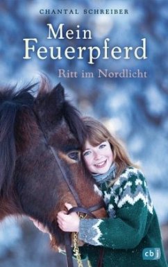 Ritt im Nordlicht / Mein Feuerpferd Bd.1 (Mängelexemplar) - Schreiber, Chantal