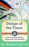 Design of the Times (Easy-Growing Gardening, #6) (eBook, ePUB)