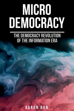 Micro Democracy (eBook, ePUB) - Ran, Aaron