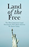 Land of the Free: The Most Important Legal Documents That Built America We Know Today (eBook, ePUB)