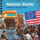 Abenteuer & Wissen: Abenteuer Amerika (MP3-Download) Abenteuer & Wissen: Abenteuer Amerika (MP3-Download)