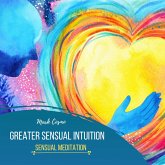 Greater Sensual Intuition - Sensual Meditation (MP3-Download)