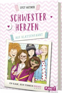 Auf Klassenfahrt / Schwesterherzen Bd.2  - Astner, Lucy