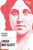 Masters of Prose - Louisa May Alcott (eBook, ePUB)