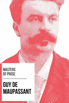 Masters of Prose - Guy de Maupassant (eBook, ePUB) - de Maupassant, Guy; Nemo, August