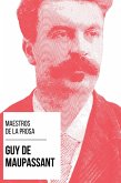 Maestros de la Prosa - Guy de Maupassant (eBook, ePUB)