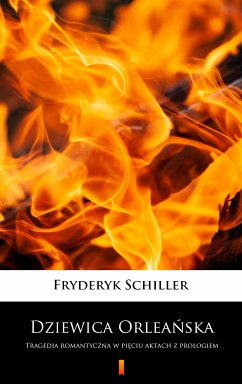 Dziewica Orleańska (eBook, ePUB) - Schiller, Fryderyk