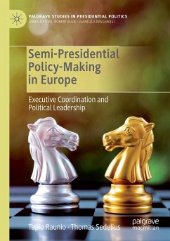 Semi-Presidential Policy-Making in Europe - Raunio, Tapio;Sedelius, Thomas