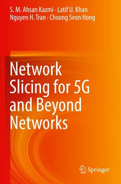 Network Slicing for 5G and Beyond Networks - Kazmi, S. M. Ahsan;Khan, Latif U.;Tran, Nguyen H.