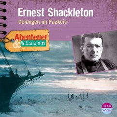 Abenteuer & Wissen: Ernest Shackleton (MP3-Download) - Hempel, Berit
