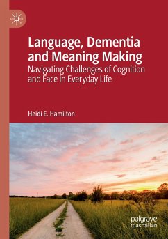 Language, Dementia and Meaning Making - Hamilton, Heidi E.