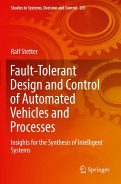 Fault-Tolerant Design and Control of Automated Vehicles and Processes - Stetter, Ralf