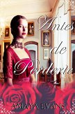 Antes de Perderte (Solteronas, #3) (eBook, ePUB)