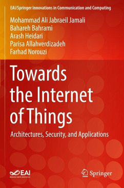 Towards the Internet of Things - Jabraeil Jamali, Mohammad Ali;Bahrami, Bahareh;Heidari, Arash
