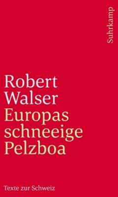 Europas schneeige Pelzboa - Walser, Robert
