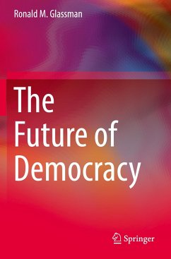 The Future of Democracy - Glassman, Ronald M.