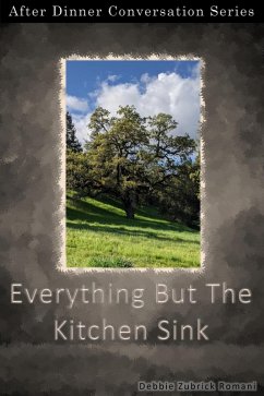 Everything But The Kitchen Sink (After Dinner Conversation, #33) (eBook, ePUB) - Romani, Debbie Zubrick