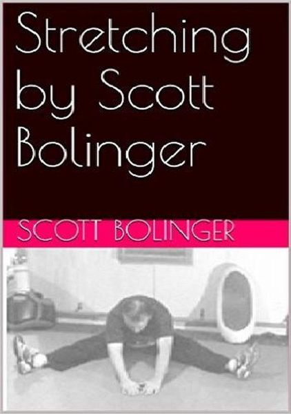 Stretching by Scott Bolinger (eBook, ePUB) Stretching by Scott Bolinger (eBook, ePUB)