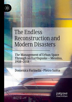 The Endless Reconstruction and Modern Disasters - Farinella, Domenica;Saitta, Pietro