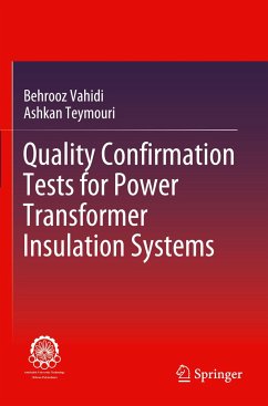 Quality Confirmation Tests for Power Transformer Insulation Systems - Vahidi, Behrooz;Teymouri, Ashkan