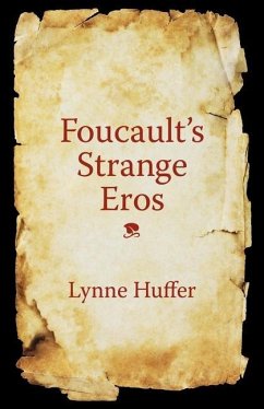 Foucault's Strange Eros - Huffer, Lynne (Professor and Chair, Emory University)