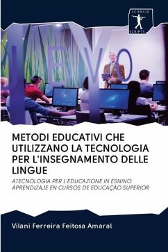 METODI EDUCATIVI CHE UTILIZZANO LA TECNOLOGIA PER L'INSEGNAMENTO DELLE LINGUE - Amaral, Vilani Ferreira Feitosa