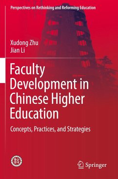 Faculty Development in Chinese Higher Education - Zhu, Xudong;Li, Jian