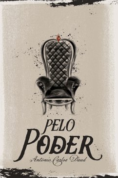 Pelo poder (eBook, ePUB) - Daud, Antonio Carlos