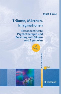 Träume, Märchen, Imaginationen (eBook, PDF) - Finke, Jobst; Gesellschaft für Personzentrierte Psychotherapie und Beratung e. V. (GwG) Bundesgeschäftsstelle