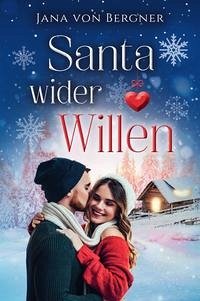 Santa wider Willen - von Bergner, Jana