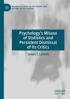 Psychology¿s Misuse of Statistics and Persistent Dismissal of its Critics - Lamiell, James T.
