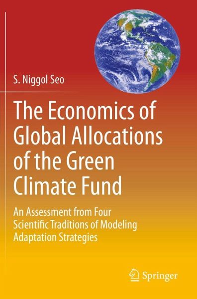 The Economics of Global Allocations of the Green Climate Fund The Economics of Global Allocations of the Green Climate Fund
