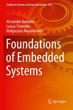Foundations of Embedded Systems - Barkalov, Alexander;Titarenko, Larysa;Mazurkiewicz, Malgorzata