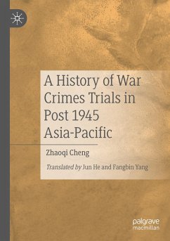 A History of War Crimes Trials in Post 1945 Asia-Pacific - Cheng, Zhaoqi