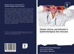 Estado clínico, periodontal e epidemiológico dos reclusos - Dominguez Rodriguez, Yamila;Trejo O Gaban, Ines;Alemán Miranda, Otto