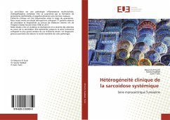 Hétérogéneité clinique de la sarcoidose systémique - EL EUCH, Mounira;Haddad, Souha;Turki, Sami