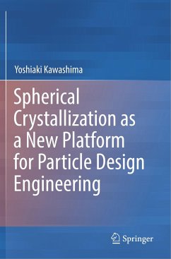 Spherical Crystallization as a New Platform for Particle Design Engineering - Kawashima, Yoshiaki