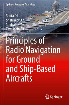 Principles of Radio Navigation for Ground and Ship-Based Aircrafts - Sauta O.I.;Shatrakov A.Y.;Shatrakov Y.G.